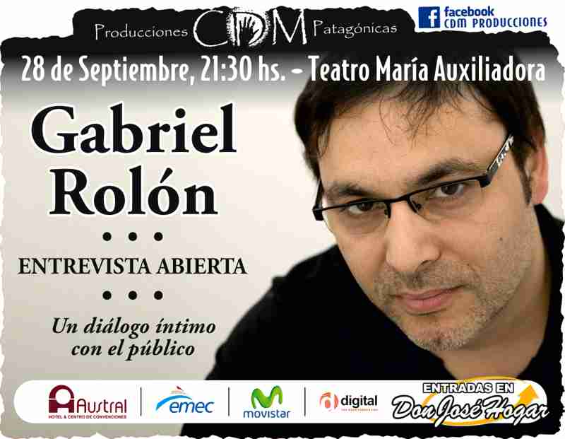 Gabriel Rolón viene a Comodoro con “Entrevista Abierta”