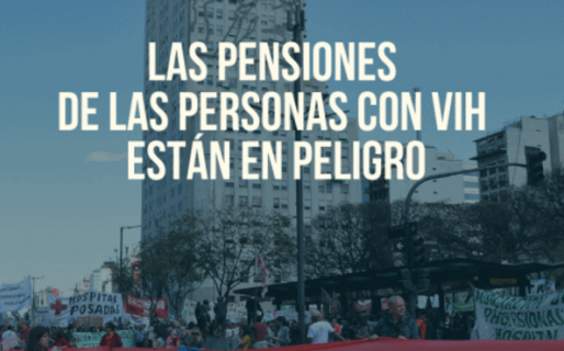 El Gobierno intimó a 40 mil enfermos de VIH y podría sacarles su pensión