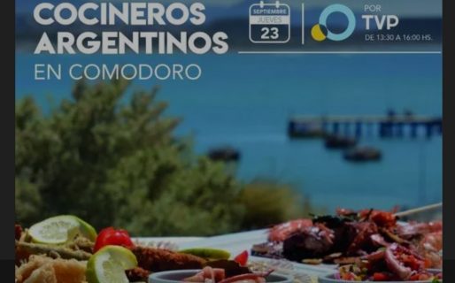 Cocineros Argentinos llega a Comodoro Rivadavia