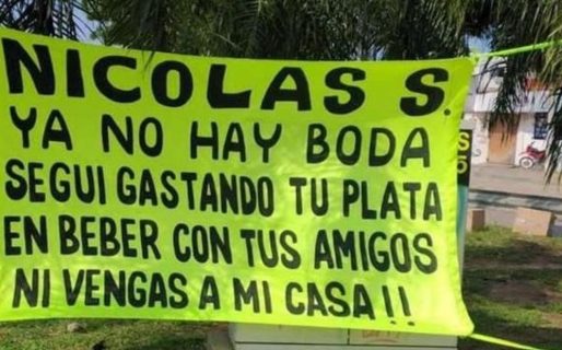 Pasacalle lapidario: “Ya no hay boda, seguí gastando la plata en beber con tus amigos”