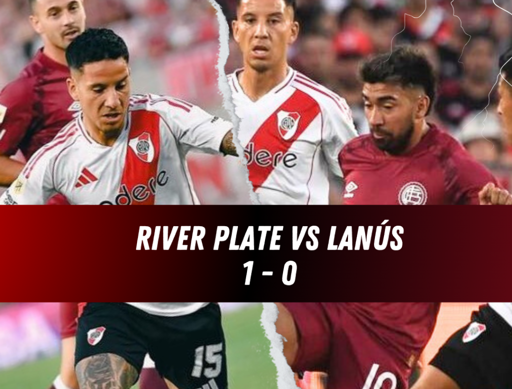 River Plate venció a Lanús 1-0 en el Monumental por el Torneo Apertura ...